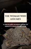 The Woman Who Assumes